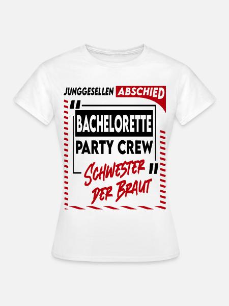 Junggesellenabschied Bachelorette Schwester Crew - Frauen T-Shirt - Weiß