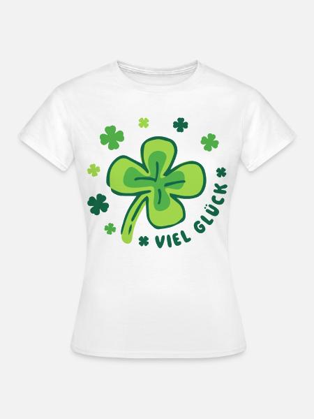 Glücksbringer - Viel Glück - Frauen T-Shirt - Weiß