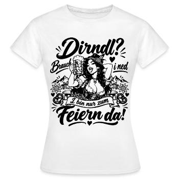 Dirndl? Brauch i ned - Frauen T-Shirt - Weiß - Vorne - AI Model Female 172 dark (172cm)