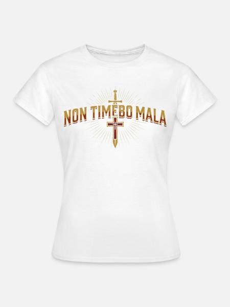 Non Timebo Mala - Frauen T-Shirt - Weiß