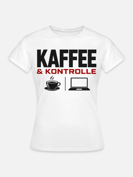 Kaffee & Kontrolle Laptop-Design - Frauen T-Shirt - Weiß