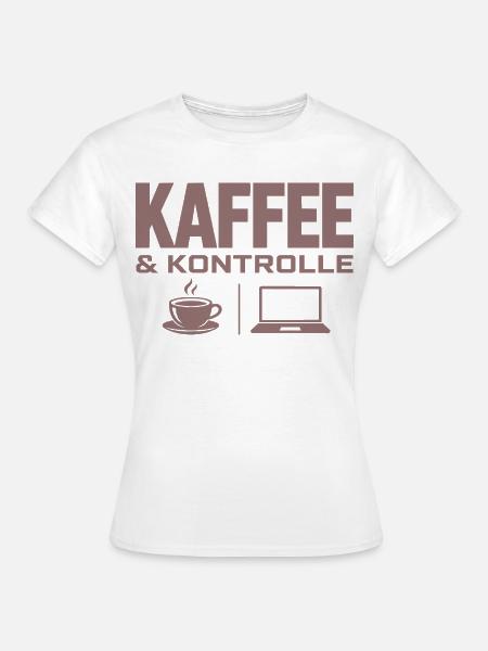 Kaffee & Kontrolle Tech-Motiv - Frauen T-Shirt - Weiß