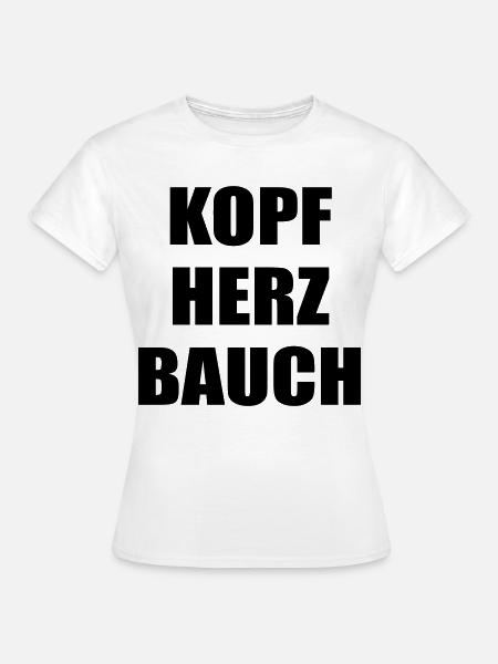 Entscheidungen Kopf Bauch Herz - Frauen T-Shirt - Weiß