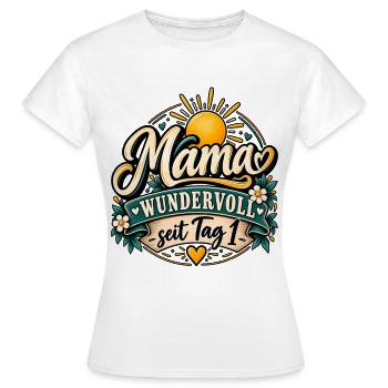 Muttertag - Mama wundervoll seit Tag eins - Frauen T-Shirt - Weiß - Vorne - AI Model Female 172 dark (172cm)