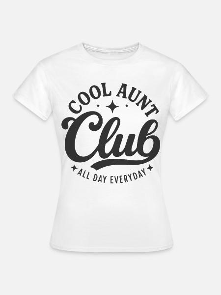 Cool Aunt Club - Frauen T-Shirt - Weiß