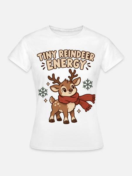 Tiny Reindeer Energy - Frauen T-Shirt - Weiß