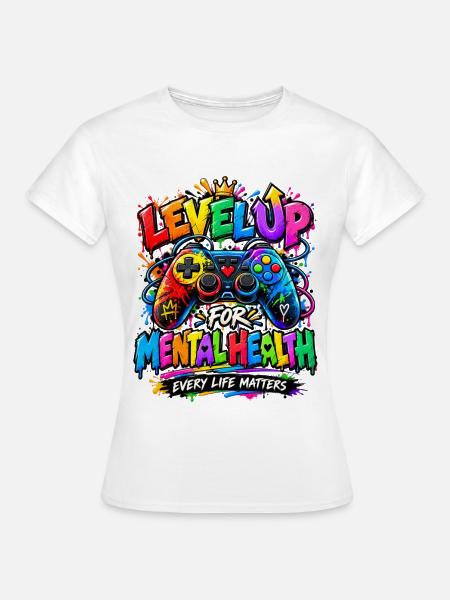 Level Up für psychische Gesundheit - Frauen T-Shirt - Weiß