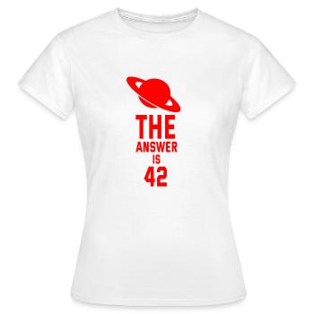 The Answer Is 42. The answer is 42. - Women's T-Shirt - white - Front - AI Model Female 172 dark (172cm)