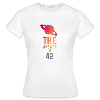 The Answer Is 42. The answer is 42. - Women's T-Shirt - white - Front - AI Model Female 172 dark (172cm)