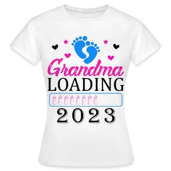 Werdende Oma, Oma loading 2023 Großmutter - Frauen T-Shirt - Weiß - Vorne - AI Model Female 172 dark (172cm)