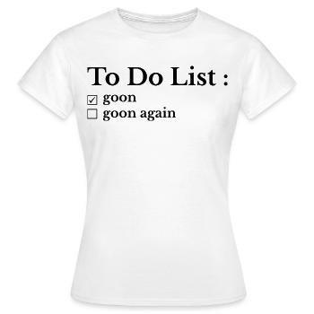Funny To-Do List: My To-Do List - Women's T-Shirt - white - Front - AI Model Female 172 dark (172cm)