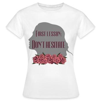 Citation de Rose Hathaway « Première leçon: n’hésitez pas » - T-shirt Femme - blanc - Devant - AI Model Female 172 dark (172cm)
