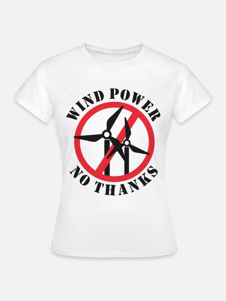 Windkraft Nein Danke - Frauen T-Shirt - Weiß