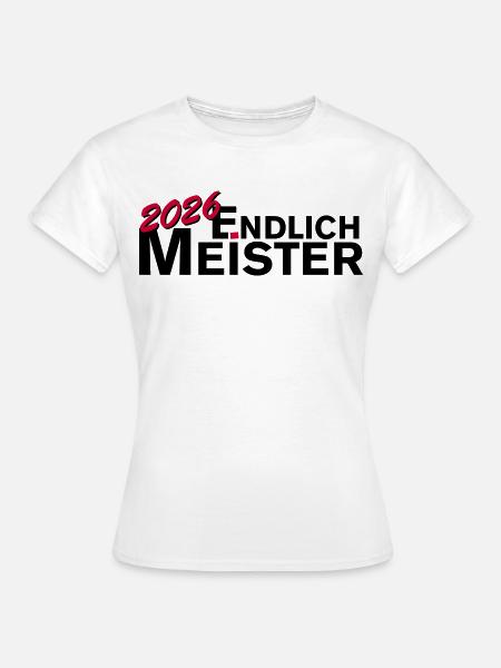 Endlich Meister 2026 Meisterschaft - Frauen T-Shirt - Weiß