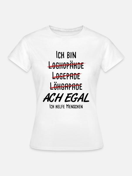 Logopäde Logopädie Spruch Geschenk - Frauen T-Shirt - Weiß