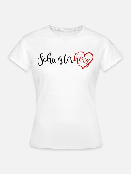 Schwesterherz - Frauen T-Shirt - Weiß