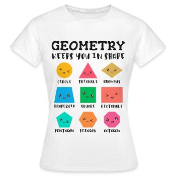 Geometrie hält Sie in Form, geometrische Formen - Frauen T-Shirt - Weiß - Vorne - AI Model Female 172 dark (172cm)