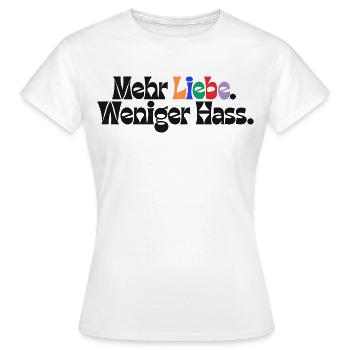 Mehr Liebe Weniger Hass outfit csd  Demokratie Fan - Frauen T-Shirt - Weiß - Vorne - AI Model Female 172 dark (172cm)