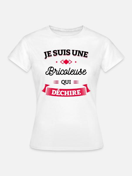 BRICOLEUSE QUI DÉCHIRE - T-shirt Femme - blanc