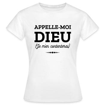 APPELLE MOI DIEU - T-shirt Femme - blanc - Devant - AI Model Female 172 dark (172cm)