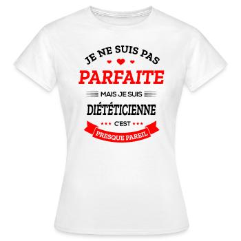 DIÉTÉTICIENNE PARFAITE - T-shirt Femme - blanc - Devant - AI Model Female 172 dark (172cm)