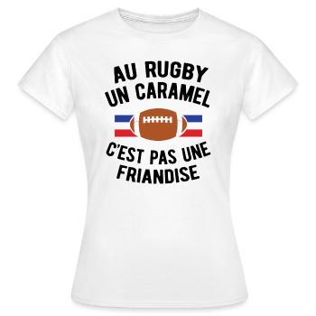 AU RUGBY UN CARAMEL C'EST PAS UNE FRIANDISE - T-shirt Femme - blanc - Devant - AI Model Female 172 dark (172cm)