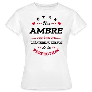 AMBRE PARFAITE - NOM AMBRE - T-shirt Femme - blanc - Devant - AI Model Female 172 dark (172cm)