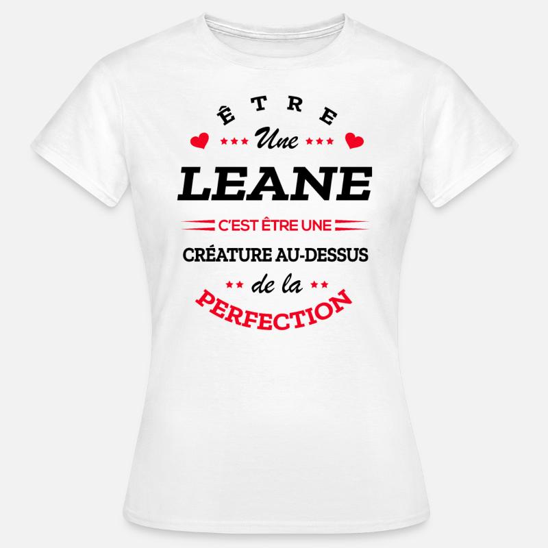 LEANE PARFAITE - NOM LEANE - T-shirt Femme - blanc