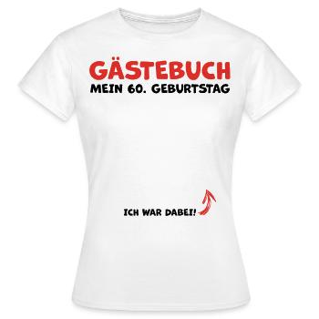 60. Geburtstag Gästebuch Geburtstagsfeier - Frauen T-Shirt - Weiß - Vorne - AI Model Female 172 dark (172cm)
