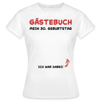 30 Jahre Gästebuch Geburtstagsfeier - Frauen T-Shirt - Weiß - Vorne - AI Model Female 172 dark (172cm)