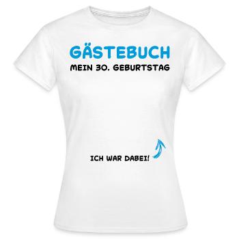 30 Jahre Gästebuch Geburtstagsfeier - Frauen T-Shirt - Weiß - Vorne - AI Model Female 172 dark (172cm)