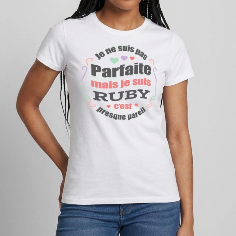 RUBY PARFAITE - PRENOM RUBY T-shirt Femme