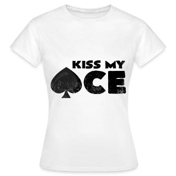 Kiss My Ace | Pikass Wortspiel Poker Ace Geschenk - Frauen T-Shirt - Weiß - Vorne - AI Model Female 172 dark (172cm)