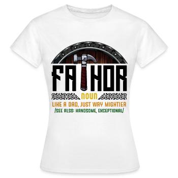 Fathor Wortspiel Vater Lustige Sprüche Geschenk - Frauen T-Shirt - Weiß - Vorne - AI Model Female 172 dark (172cm)
