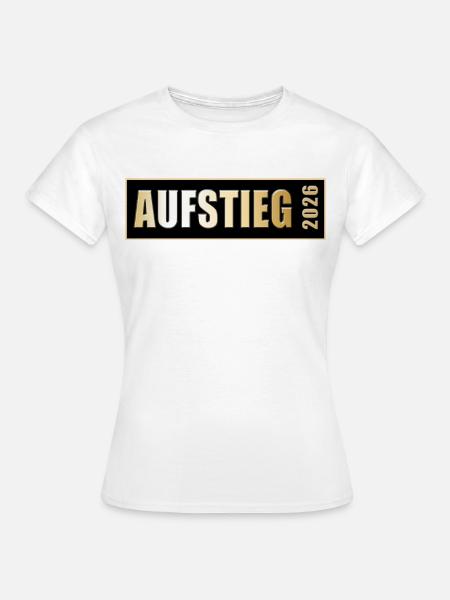 Aufsteiger 2026 Aufstieg - Frauen T-Shirt - Weiß