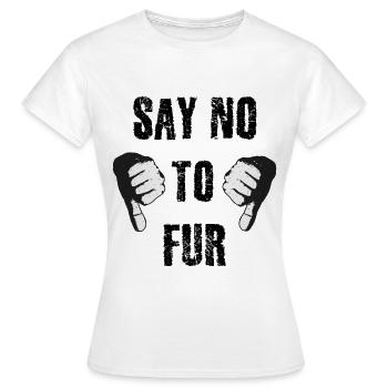 Sag Nein zu Pelz - Frauen T-Shirt - Weiß - Vorne - AI Model Female 172 dark (172cm)