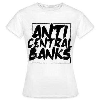 Contre la Banque Centrale Banque Centrale Monnaie Imprimer - T-shirt Femme - blanc - Devant - AI Model Female 172 dark (172cm)