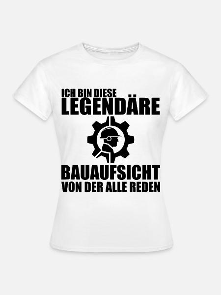 Bauleitung Baustelle Bauleiter Bauaufsicht - Frauen T-Shirt - Weiß