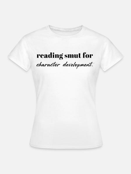 Reading Smut – BookTok Quote Design - Frauen T-Shirt - Weiß