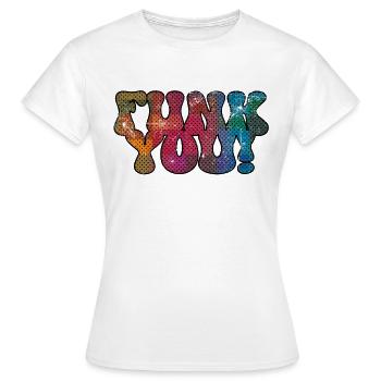 Funk vous - T-shirt Femme - blanc - Devant - AI Model Female 172 dark (172cm)