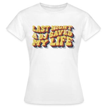 Hier soir, un DJ m’a sauvé la vie - T-shirt Femme - blanc - Devant - AI Model Female 172 dark (172cm)