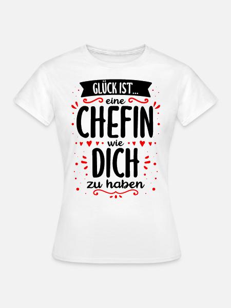 Geschenk für Chefin - Frauen T-Shirt - Weiß