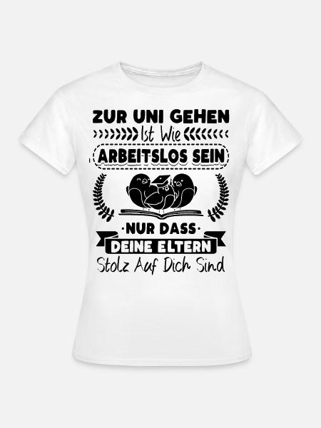Student Studentin Studium Studienbeginn - Frauen T-Shirt - Weiß