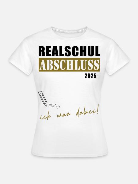 Abschluss 2025 Realschule - Frauen T-Shirt - Weiß