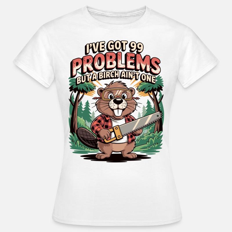 Biber-Spruch: Kein Problem mit Birke - Frauen T-Shirt - Weiß