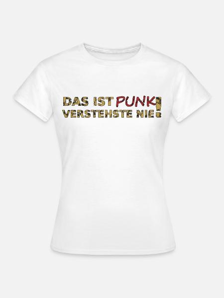 Das ist Punk - Frauen T-Shirt - Weiß