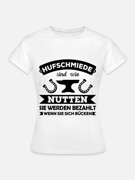 Hufschmied Beruf Spruch Geschenk - Frauen T-Shirt - Weiß