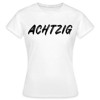 80 - Achtzig - 80. Geburtstag - Frauen T-Shirt - Weiß - Vorne - AI Model Female 172 dark (172cm)