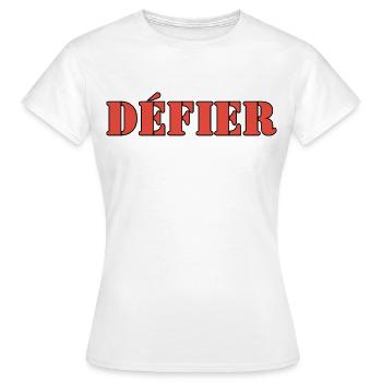 DÉFIER - T-shirt Femme - blanc - Devant - AI Model Female 172 dark (172cm)