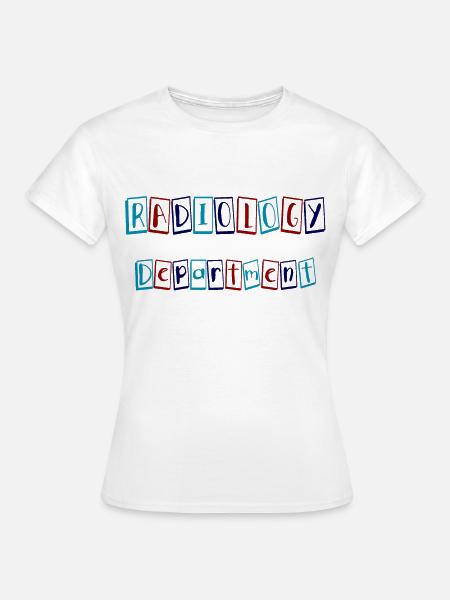 Radiologie Abteilung Geschenk - Frauen T-Shirt - Weiß